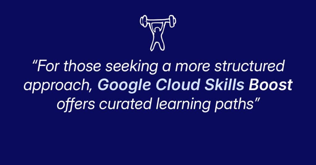Quote about Google Cloud Skills Boost and structured learning, representing growth and tools like Google Looker Studio for skill development.