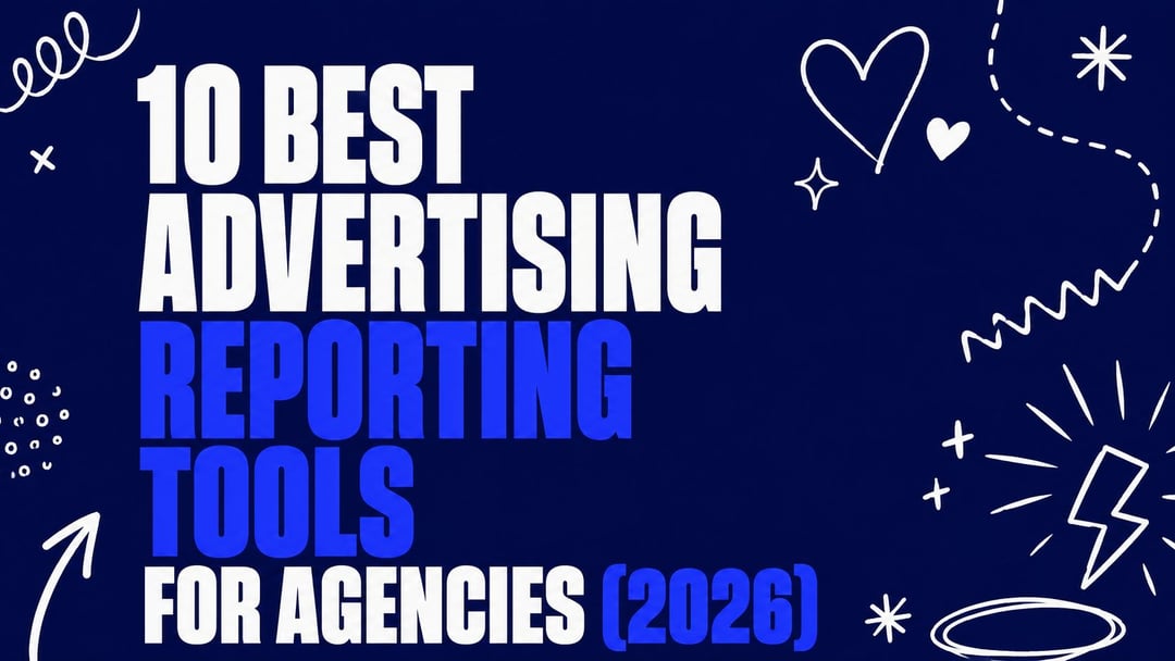 10 Best Advertising Reporting Tools for Agencies (2026)