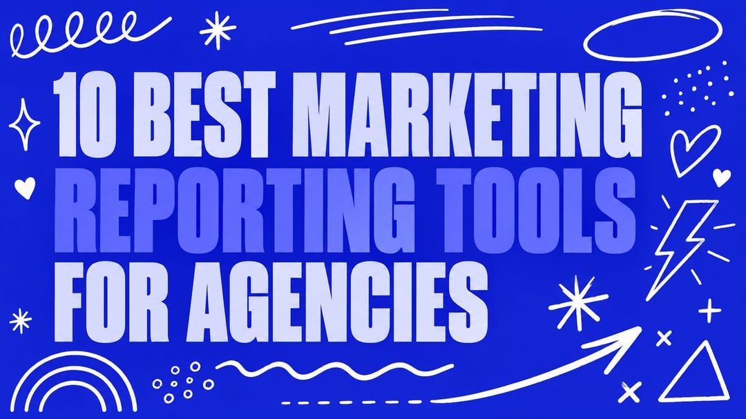 10 Best Marketing Reporting Tools for Agencies
