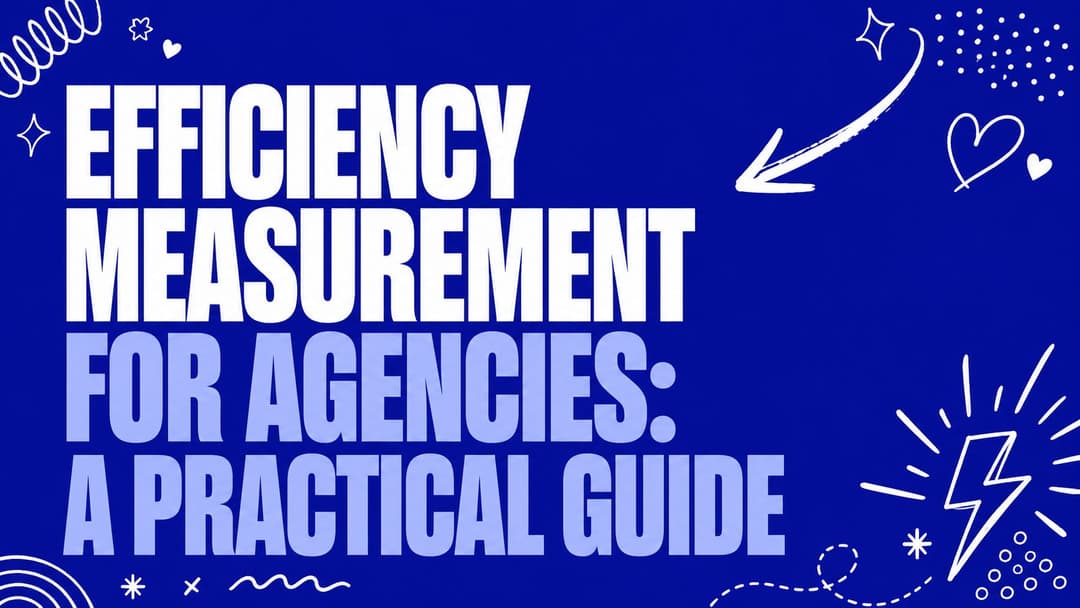 Efficiency Measurement for Agencies: A Practical Guide