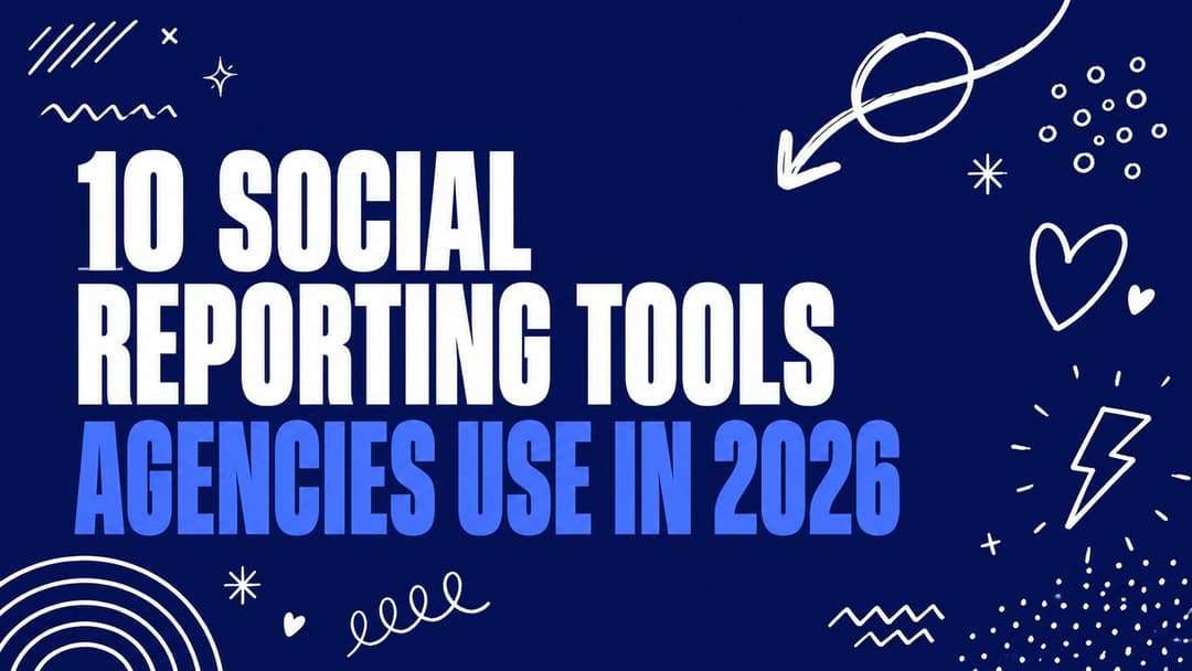 10 Social Reporting Tools Agencies Use in 2026