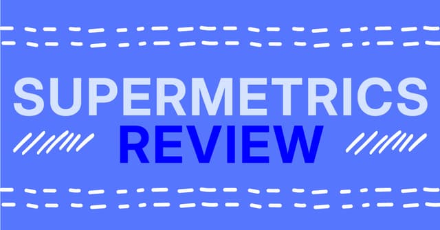Supermetrics Review