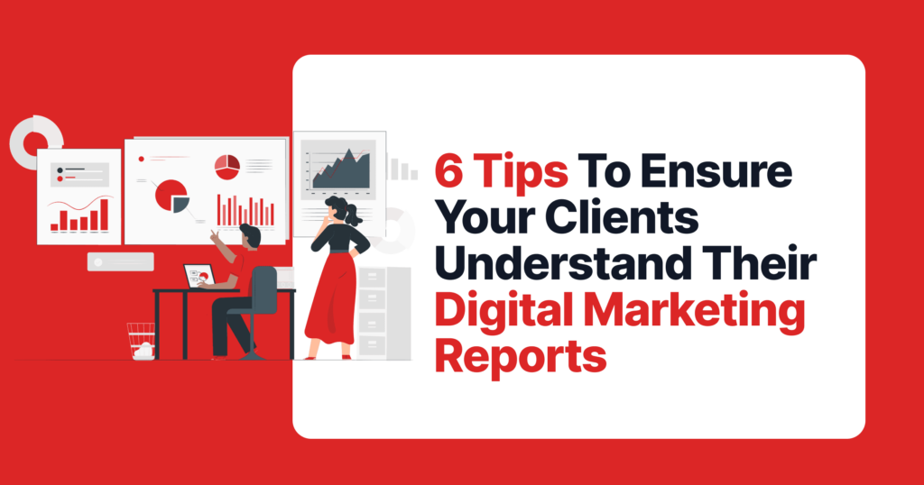 6 Tips To Ensure Your Clients Understand Their Digital Marketing Reports 9 6 tips to ensure your clients understand their digital marketing reports d561886912 858bfd8d02