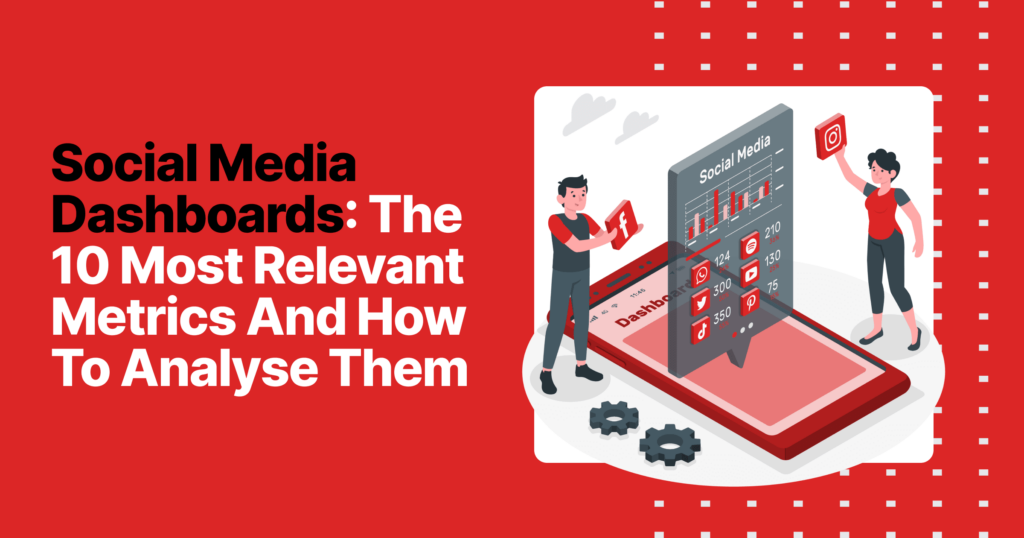Social Media Dashboards: The 10 Most Relevant Metrics And How To Analyse Them 8 Social media dashboards the 10 most relevant metrics and how to analyse them d1461a8567 05fc547670