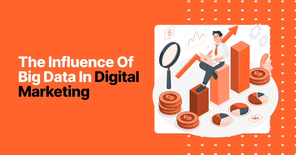 The Influence Of Big Data In Digital Marketing 4 The influence of big data in digital marketing 79c3528caf ac9b3895b1