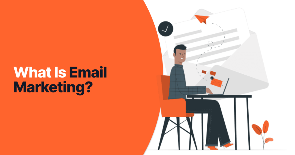 What Is Email Marketing? 4 What is email marketing 48bdefb4f3 c9e0d1f4e4