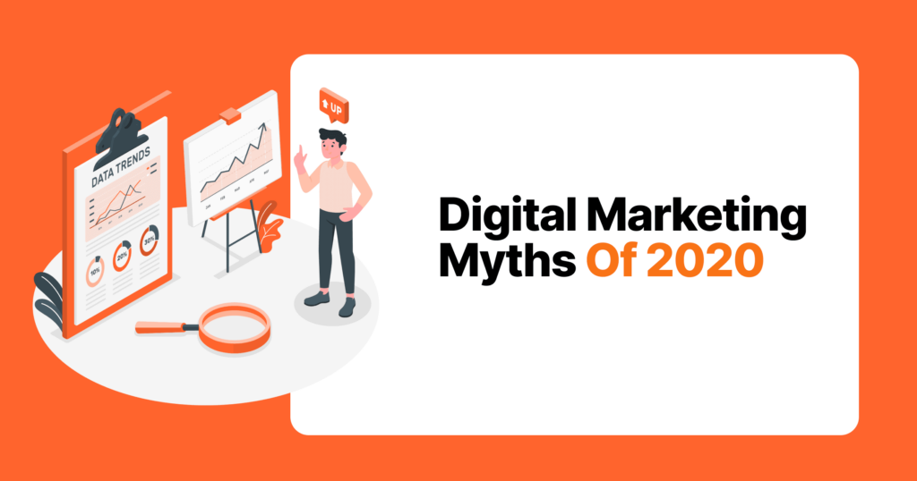 Digital Marketing Myths Of 2020 9 Digital marketing myths of 2020 e7ca3cd276 6d0ec9845a