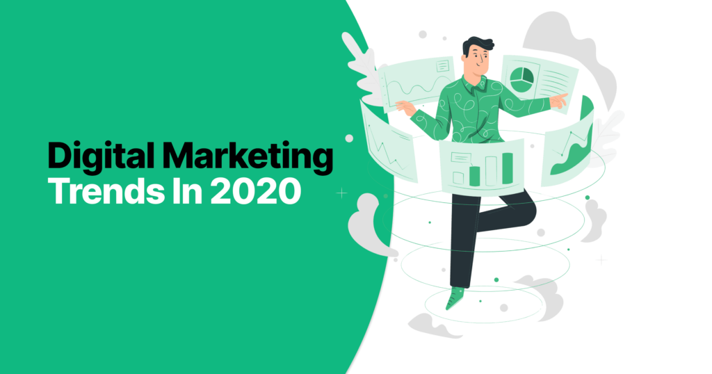 Digital Marketing Trends In 2020 6 Digital marketing trends in 2020 350b3bf893 ccc7fef09e